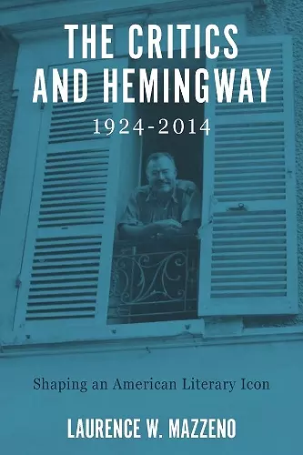 The Critics and Hemingway, 1924-2014 cover