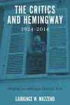 The Critics and Hemingway, 1924-2014 cover