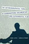 The Autobiographical Turn in Germanophone Documentary and Experimental Film cover