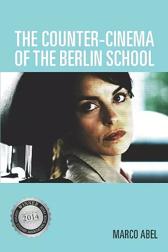 The Counter-Cinema of the Berlin School cover