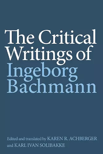 The Critical Writings of Ingeborg Bachmann cover