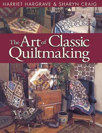 The Art of Classic Quiltmaking cover