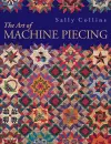 The Art of Machine Piecing cover