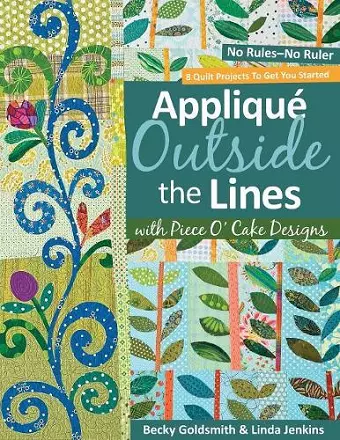 Applique Outside The Lines With Piece O'cake Designs cover