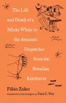 The Life and Death of a Minke Whale in the Amazon cover