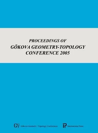 Proceedings of Gokova Geometry-topology Conference 2005 cover