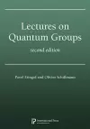 Lectures on Quantum Groups, Second Edition cover