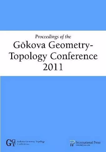 Proceedings of the Gokova Geometry-Topology Conference 2011 cover