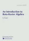 An Introduction to Rota-Baxter Algebra cover