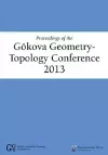 Proceedings of the G?kova Geometry-Topology Conference 2013 cover