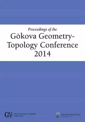 Proceedings of the Gökova Geometry- Topology Conference 2014 cover