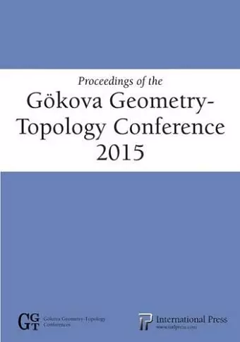 Proceedings of the Gökova Geometry-Topology Conference 2015 cover