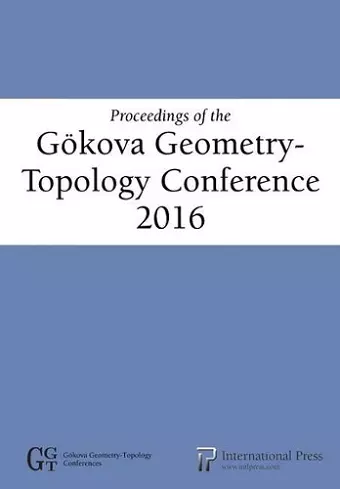 Proceedings of the Gökova Geometry-Topology Conference 2016 cover