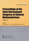 Proceedings of the Sixth International Congress of Chinese Mathematicians, Volume 1 cover