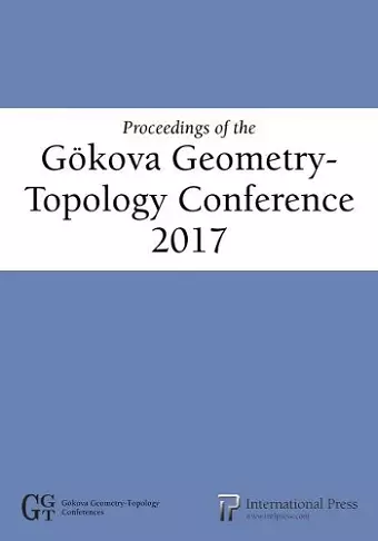 Proceedings of the Gökova Geometry-Topology Conference 2017 cover