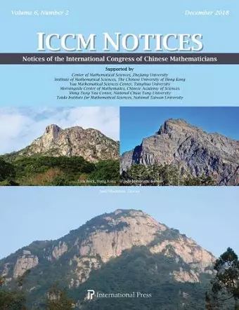 Notices of the International Congress of Chinese Mathematicians, Volume 6, Number 2 (December 2018) cover