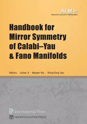 Handbook for Mirror Symmetry of Calabi–Yau and Fano Manifolds cover