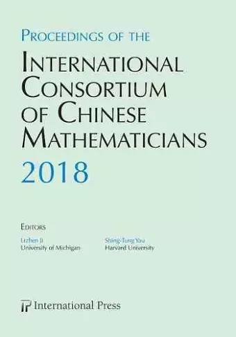 Proceedings of the International Consortium of Chinese Mathematicians, 2018 cover