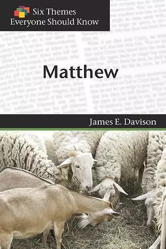 Six Themes in Matthew Everyone Should Know cover