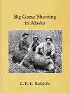Big Game Shooting in Alaska cover