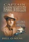 Captain Harry Wheeler, Arizona Lawman cover