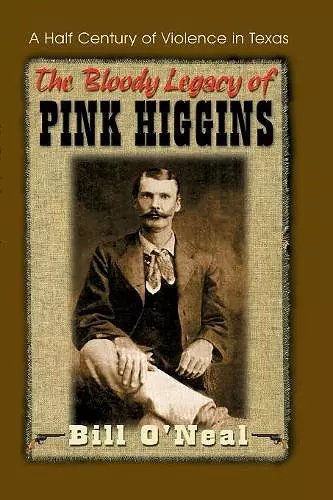 The Bloody Legacy of Pink Higgins cover