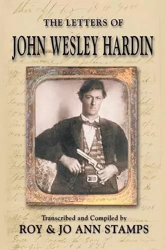 The Letters of John Wesley Hardin cover