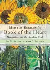 Meister Eckhart's Book of the Heart cover