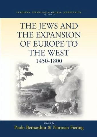 The Jews and the Expansion of Europe to the West, 1450-1800 cover