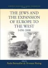 The Jews and the Expansion of Europe to the West, 1450-1800 cover