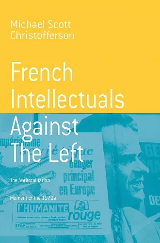French Intellectuals Against the Left cover