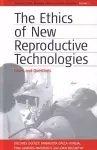 The Ethics of New Reproductive Technologies cover