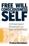 Free Will, Consciousness and Self cover