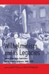 Wilhelminism and Its Legacies cover