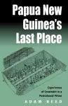 Papua New Guinea's Last Place cover