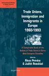 Trade Unions, Immigration, and Immigrants in Europe, 1960-1993 cover