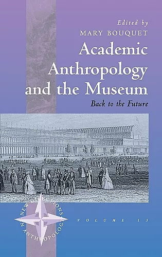 Academic Anthropology and the Museum cover