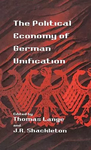 The Political Economy of German Unification cover