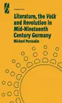 Literature, the 'Volk' and the Revolution in Mid-19th Century Germany cover
