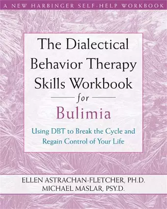 Dialectical Behavior Therapy Workbook for Bulimia cover