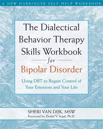 The Dialectical Behavior Therapy Skills Workbook for Bipolar Disorder cover