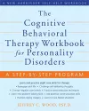 The Cognitive Behavioral Therapy Workbook for Personality Disorders cover