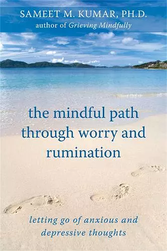 The Mindful Path Through Worry and Rumination cover