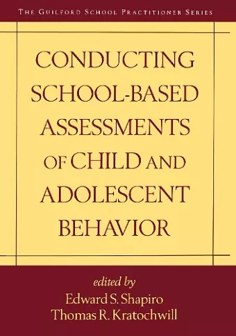 Conducting School-Based Assessments of Child and Adolescent Behavior, First Edition cover