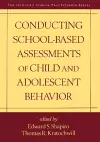 Conducting School-Based Assessments of Child and Adolescent Behavior, First Edition cover