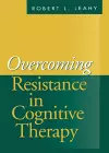 Overcoming Resistance in Cognitive Therapy cover