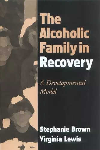 The Alcoholic Family in Recovery cover