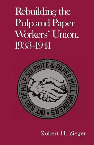 Rebuilding Pulp And Paper Workers Union cover