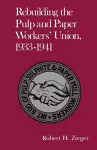 Rebuilding Pulp And Paper Workers Union cover