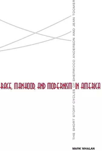 Race, Manhood, and Modernism in America cover